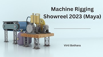 Machine Rigging Showreel in Maya 2023 | Virti Bothara