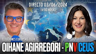 🔴 DIRECTO 03/06/24 - EUROCHARLA #EU24 con Oihane Agirregoitia PNV CEUS