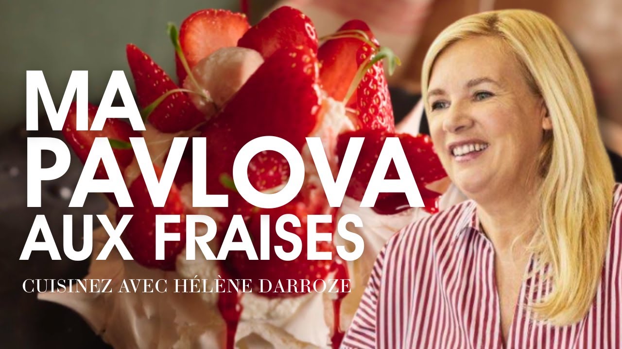 Ma recette de Pavlova inratable | Hélène Darroze