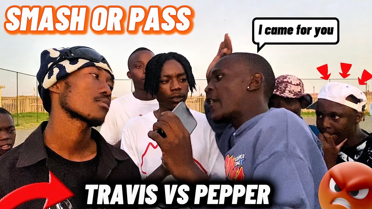 SMASH OR PASS BUT FACE TO FACE (TRAVIS VS PEPPER) MUST WATCH EPISODE IN SOUTH AFRICA 🇿🇦📍