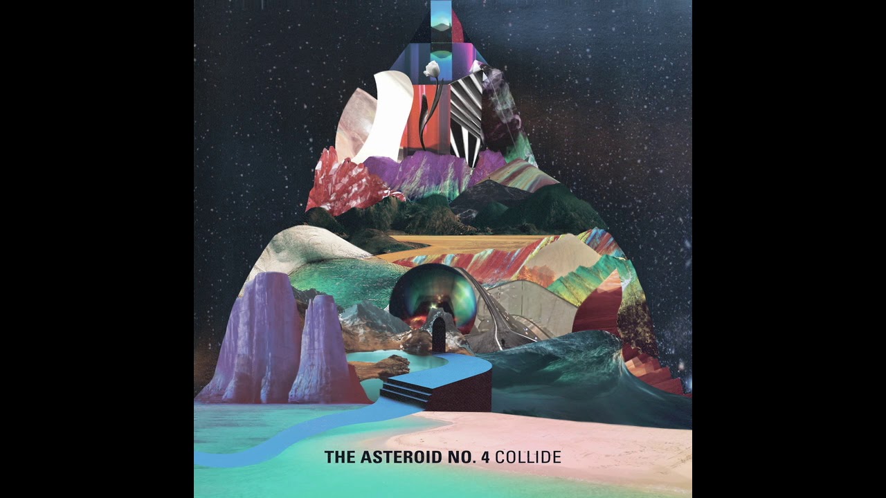 Watch "Collide" by The Asteroid No.4 on YouTube Watch "Collide" by The Asteroid No.4 on YouTube