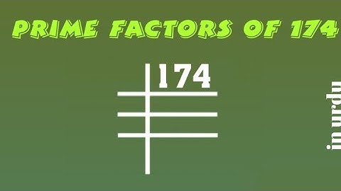 Prime Factors of 174 - Prime Factorization