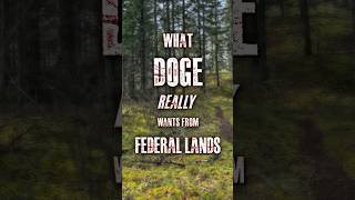 What DOGE Really Wants from Federal Lands