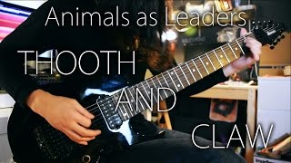 Animals As Leaders - Tooth and Claw //Guitar Cover