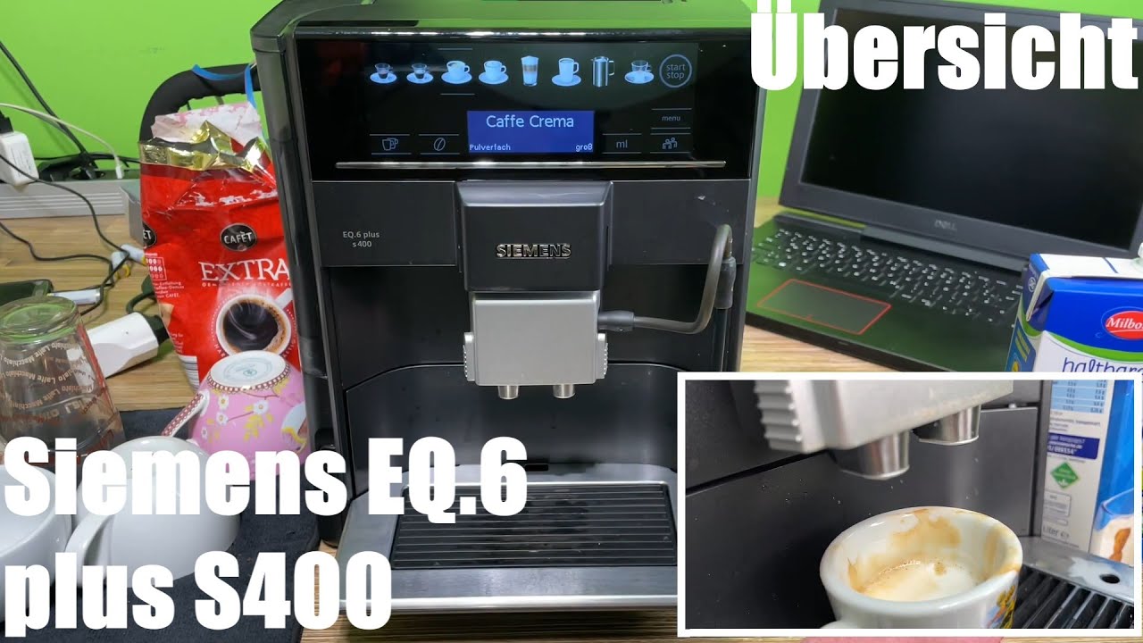 Siemens Kaffeevollautomat Geht Nicht Mehr An Komplette Übersicht und Funktionen Siemens EQ.6 plus S400