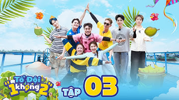 Tổ Đội "1 Không 2" - Tập 3: Quang Hùng MasterD cãi tay đôi Võ Tấn Phát, Dương Lâm "xử" tổng tài fake