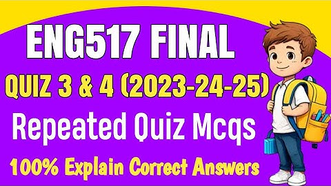 ENG517 Final Term MCQs || ENG517 Final Term Preparation 2025 || ENG517 Past Papers  Mcqs