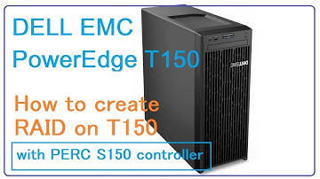 How to create RAID on T150 Dell server - S150 controller