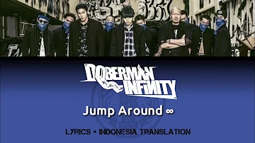 DOBERMAN INFINITY - Jump Around ∞ (OST. Oya Kou from HIGH&LOW) | Lyrics and Indonesian translation