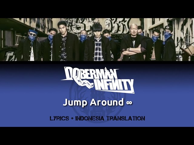 DOBERMAN INFINITY - Jump Around ∞ (OST. Oya Kou from HIGHu0026LOW) | Lyrics and Indonesian translation class=