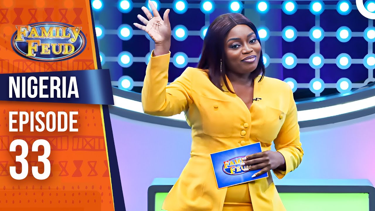 Family Feud Nigeria Season 2 Episode 33 🇳🇬
