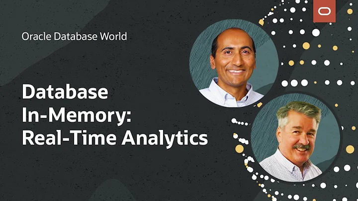 Oracle Database In-Memory: Real-time analytics, supercharged