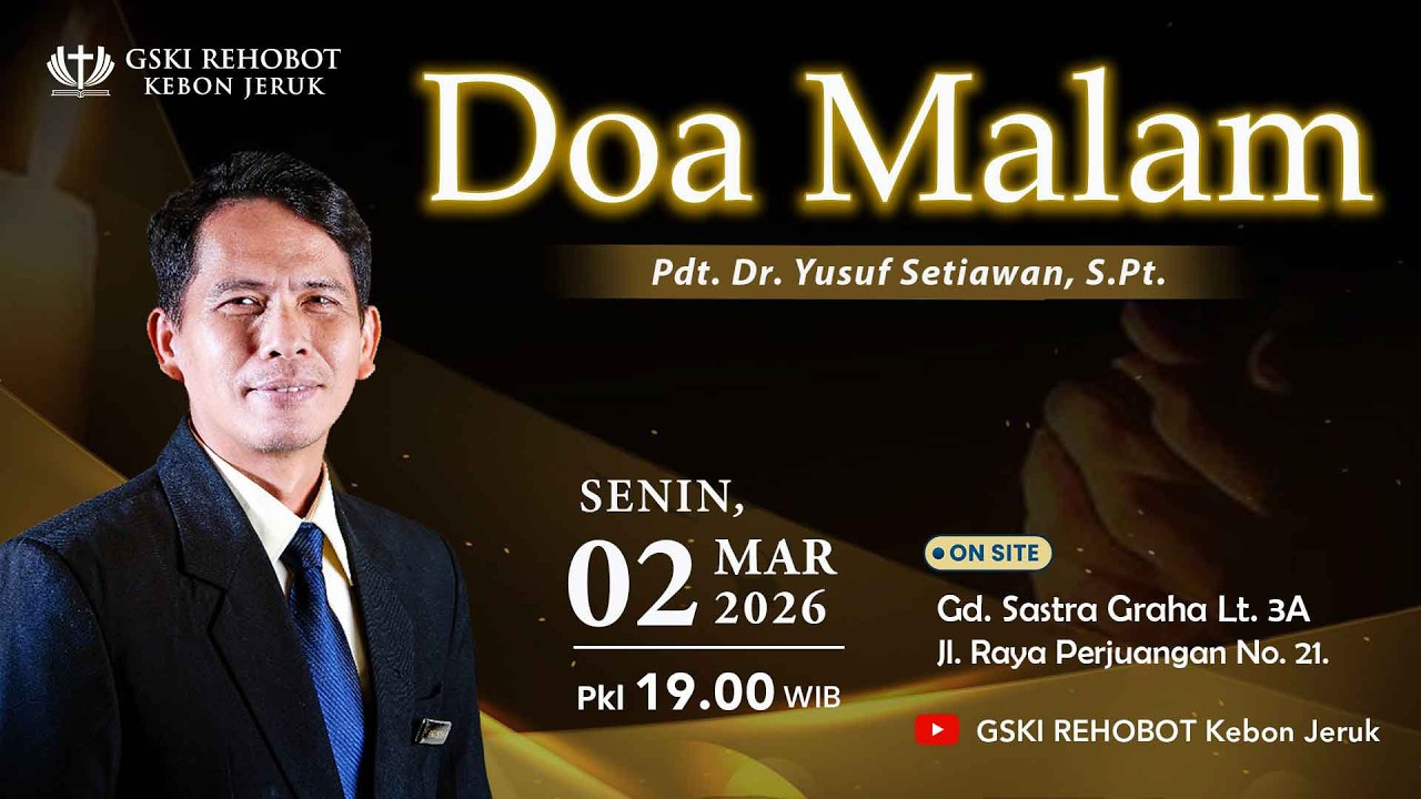 DOA MALAM GSKI REHOBOT KEBON JERUK  | 02 Mar 2026  |  Pkl 19.00 WIB