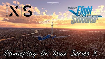 Microsoft Flight Simulator ✈️ Xbox Series X Gameplay Part 1 *MORE VIDEOS COMING*