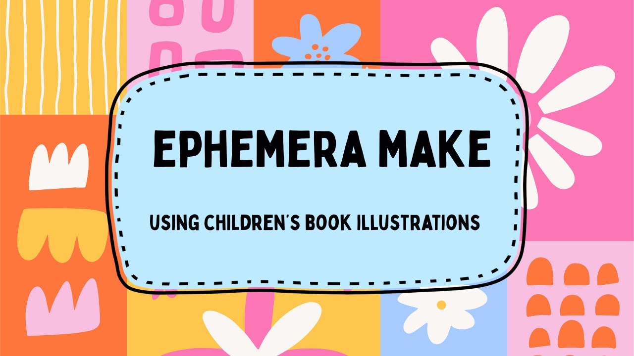 👧🏼 🧒🏼 Создание эфемерных материалов — с использованием иллюстраций из детских книг