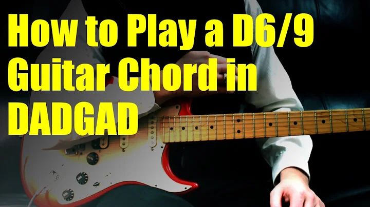How to Play a D6/9 Guitar Chord in DADGAD