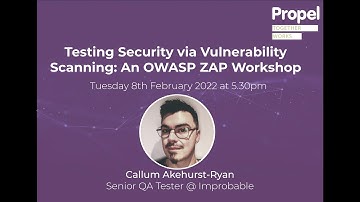 Propel Quality Series | Testing Security via Vulnerability Scanning: An OWASP ZAP Workshop