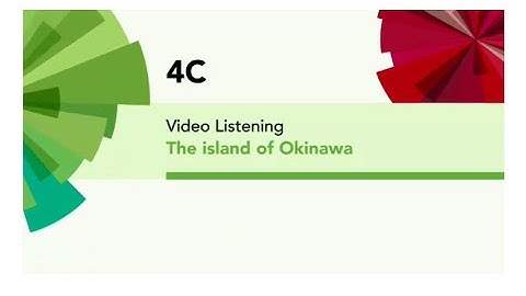 English File 4thE - Elementary - Video Listening - 4C The island of Okinawa