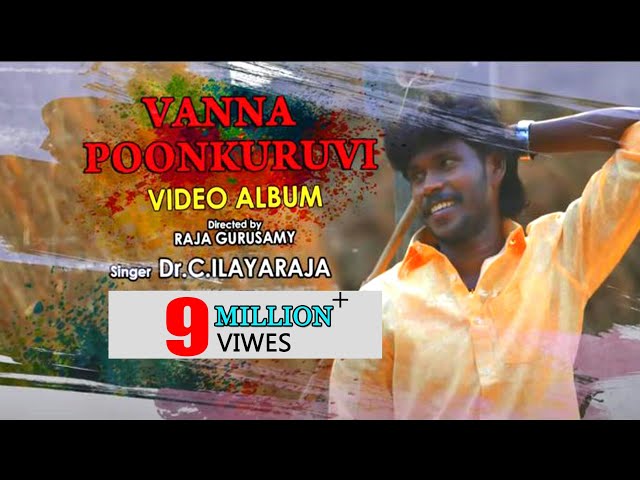 Vanna Poonkuruvi | Official HD Video Album Song | By Anthakudi Ilayaraja class=