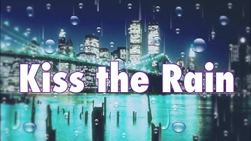Thumbnail of 💋Kiss the Rain - Yiruma (1 hour Piano)