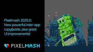 Pixelmash 2025.0 — Inter-app copy/paste and UI improvements! screenshot 2