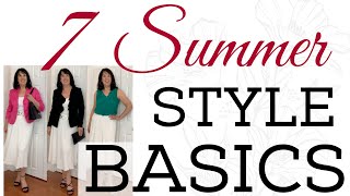 7 STYLE BASICS FOR SUMMER * MUST HAVES IN YOUR WARDROBE