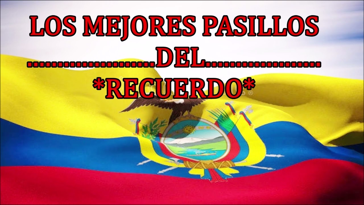 LOS MEJORES * PASILLOS DEL RECUERDO