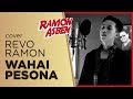 WAHAI PESONA Cipt. H. Rhoma Irama by REVO RAMON || Cover