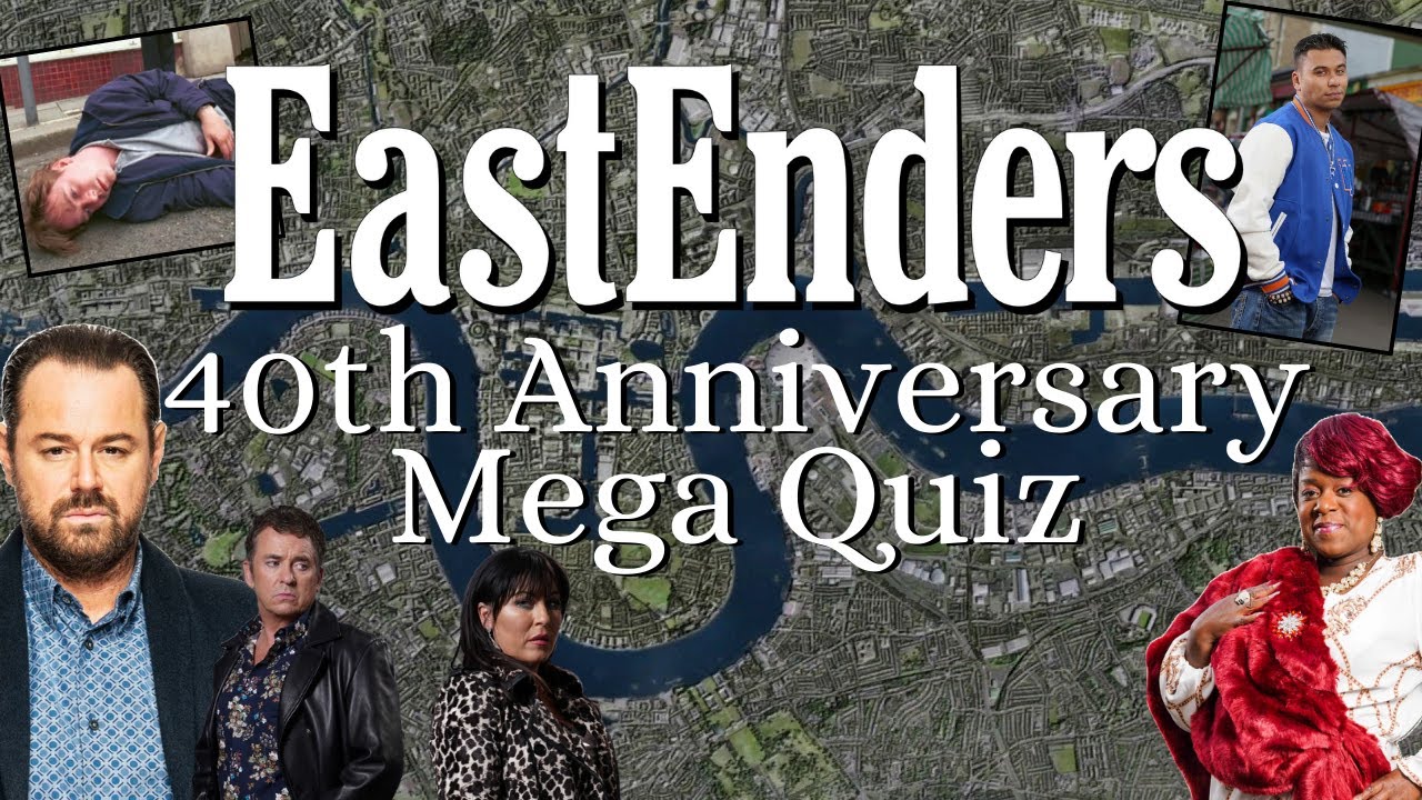 EastEnders 40th Anniversary Mega Quiz