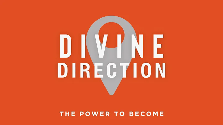 Divine Direction: The Power To Become