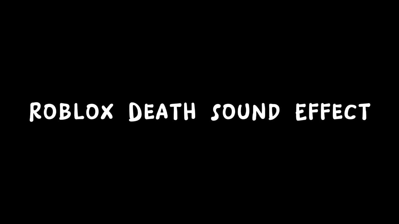 Roblox Death Sound Effect Free download No copyright YouTube