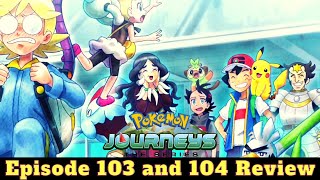 Clemont and Bonnie Return! Ash Vs Drasna! Pokemon Journeys Episodes 103 and 104 Review
