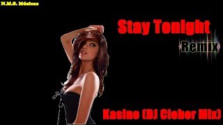 Stay Tonight - Kasino (DJ Cleber Mix) Remix