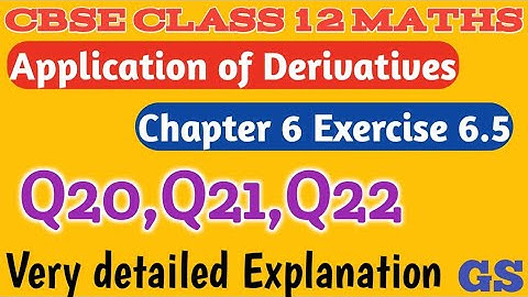 Chapter 6 - Exercise 6.5 (Q20,21,Q22) APPLICATION OF DERIVATIVES|CBSE Class 12 Maths - Tamil |NCERT