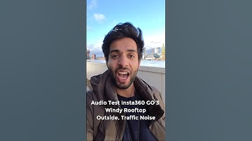 Insta360 GO 3  - Audio Test, Is It Good?