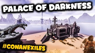 Palace of Darkness | Conan Exiles