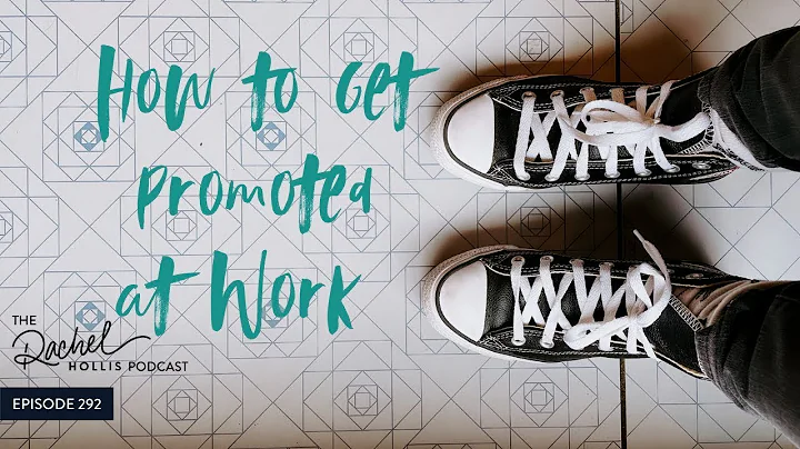 How To Get Promoted At Work