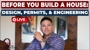 Before You Build A House: Design, Permits, & Engineering