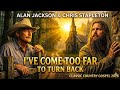  I’VE COME TOO FAR TO TURN BACK - Alan Jackson ft Chris Stapleton (Classic Country Gospel 2026)