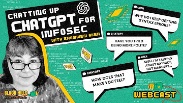 Chatting Up #ChatGPT for #Infosec w/ Bronwen Aker