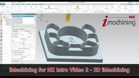 iMachining for NX Intro Video 2   2D iMachining