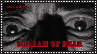 Scream of Fear (1961) | A Spine-Chilling Mystery of Deception and