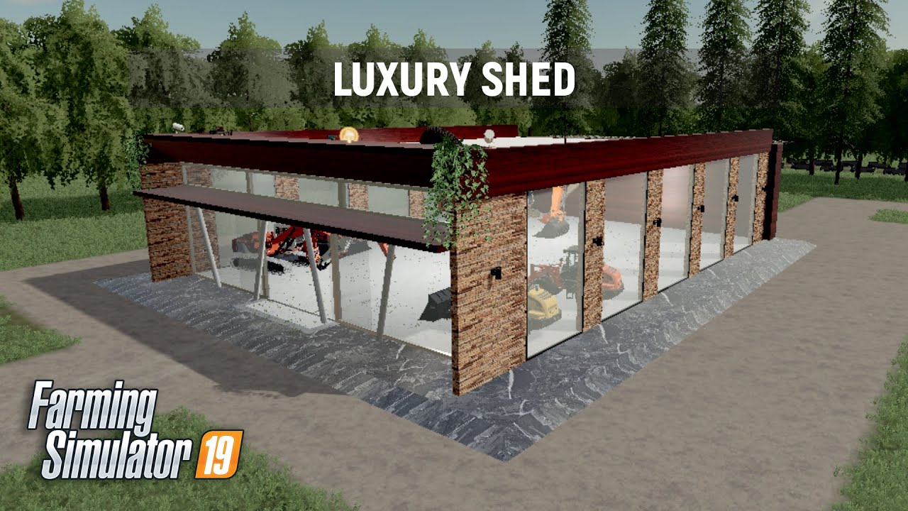 [FS19 v1.6.0] LUXURY SHED (v1.0.0)