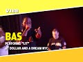 Bas Performs "Lit" With A Fan At Dollar And A Dream NYC