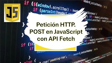 Como enviar una solicitud POST en JavaScript utilizando la API Fetch