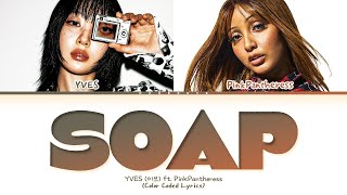Yves Soap (Ft. Pinkpantheress) (Color Coded)