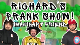Imaginary Friend! | Richard&#39;s Prank Show!