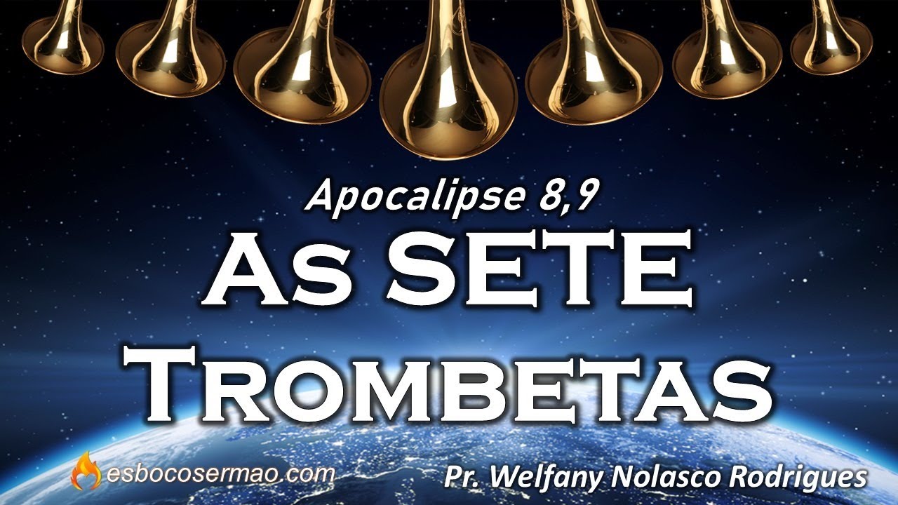 Apocalipse 8, 9 As Sete Trombetas YouTube Apocalipse 8, 9 As Sete Trombetas YouTube