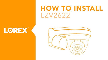 How to Install the LZV2622 PTZ Security Camera from Lorex
