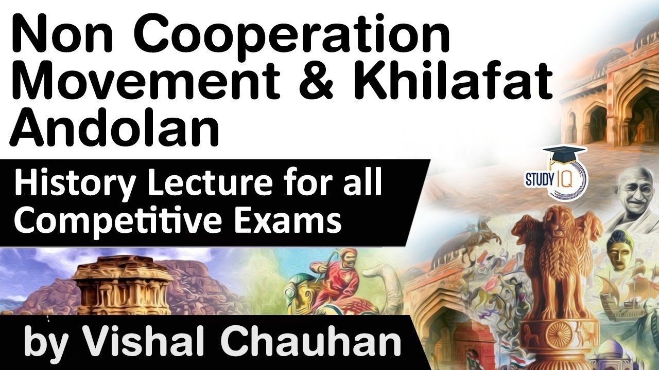 Non Cooperation Movement and Khilafat Andolan - History lecture ...